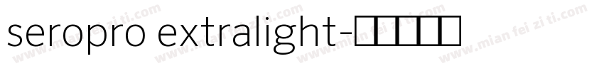 seropro extralight字体转换